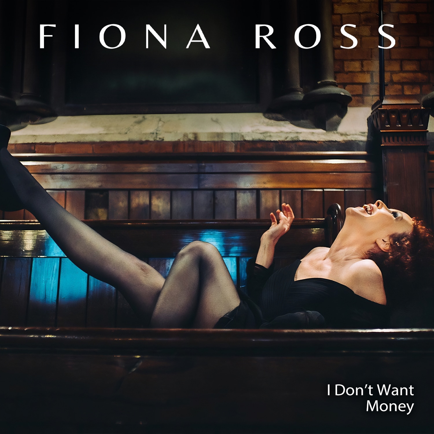 Fiona Ross - I Don't Want Money